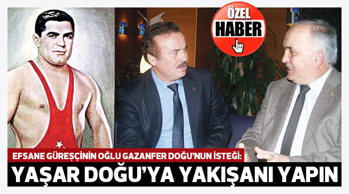 Gazanfer Doğu: Yaşar Doğu'ya yakışanı yapın Gazanfer Doğu: Yaşar Doğu'ya yakışanı yapın