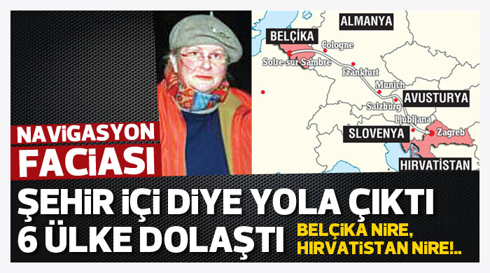 Şehir içi diye yola çıktı, 6 ülke dolaştı