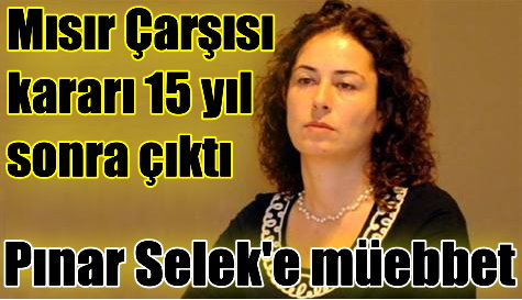 Pınar Selek'e müebbet hapis Pınar Selek'e müebbet hapis