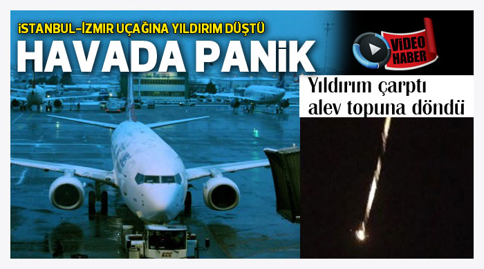 İstanbul-İzmir uçağına yıldırım düştü İstanbul-İzmir uçağına yıldırım düştü