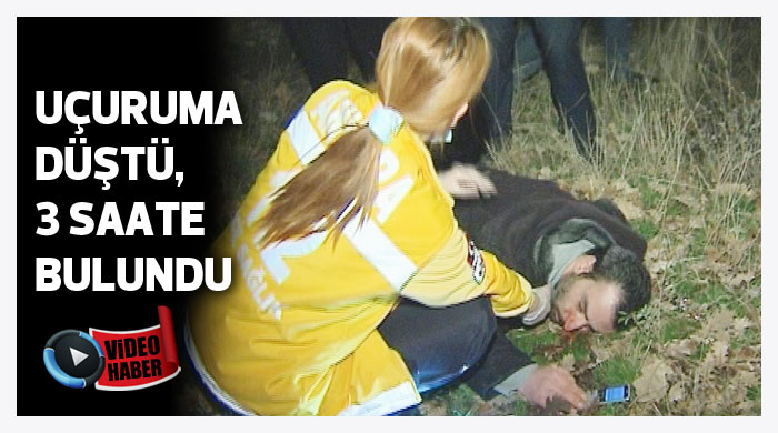 200 metrelik uçurumdan düştü, 3 saate bulundu 200 metrelik uçurumdan düştü, 3 saate bulundu
