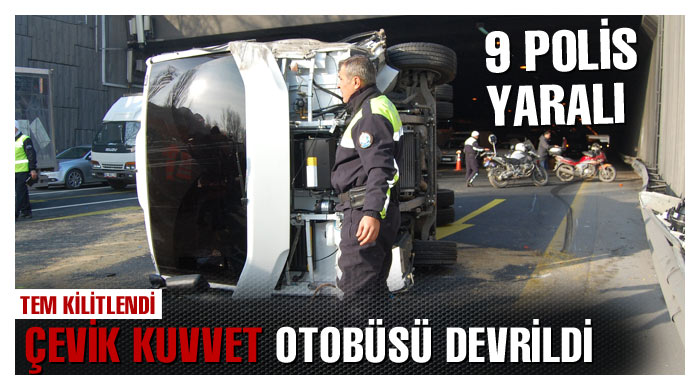 Çevik kuvvet otobüsü devrildi