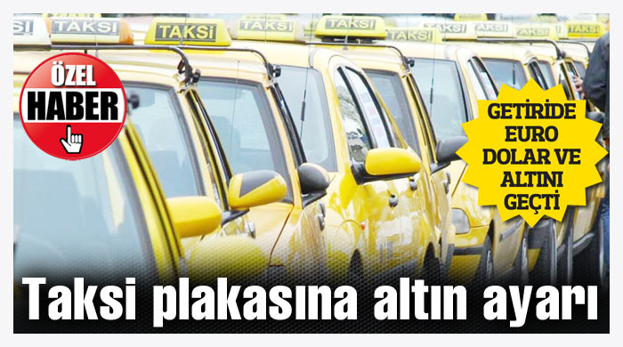 Taksi plakasına altın ayarı