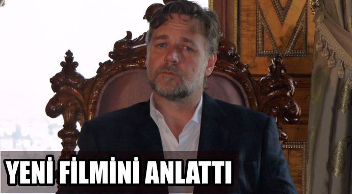 Russel Crowe, yeni filmini anlattı