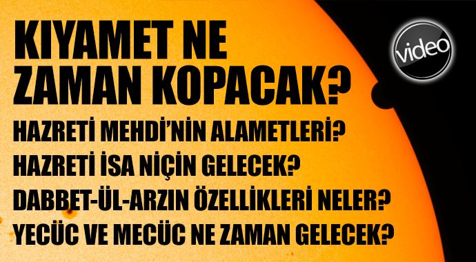 Kıyamet ne zaman kopacak? Kıyamet ne zaman kopacak?
