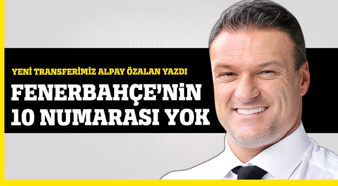 Fenerbahçe'nin 10 numarası yok