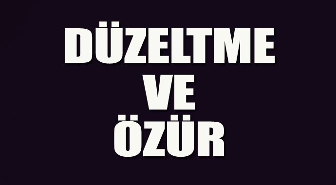 Düzeltme ve özür Düzeltme ve özür
