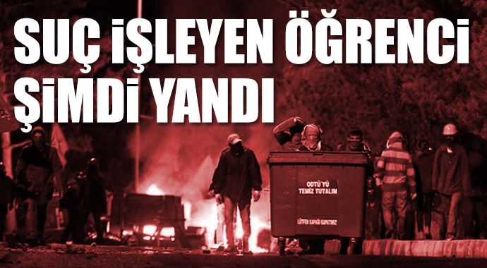 Suç işleyen öğrenci şimdi yandı