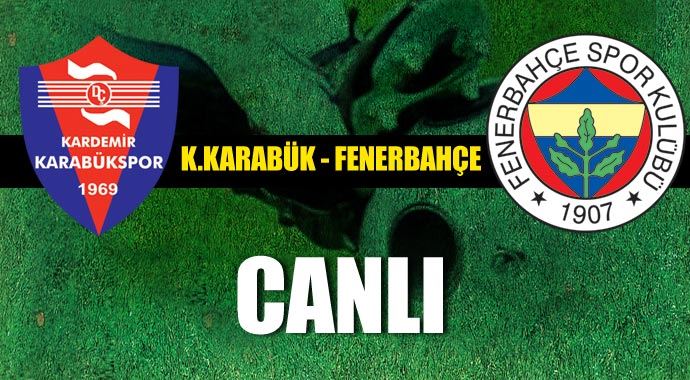 Fenerbahçe Karabük maçı ikinci devre (CANLI) Fenerbahçe Karabük maçı ikinci devre (CANLI)