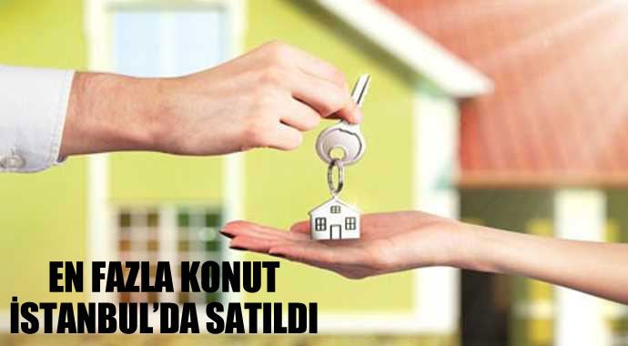 En fazla konut İstanbul'da satıldı En fazla konut İstanbul'da satıldı