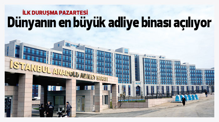 Dünyanın en büyük adliye binası açılıyor Dünyanın en büyük adliye binası açılıyor
