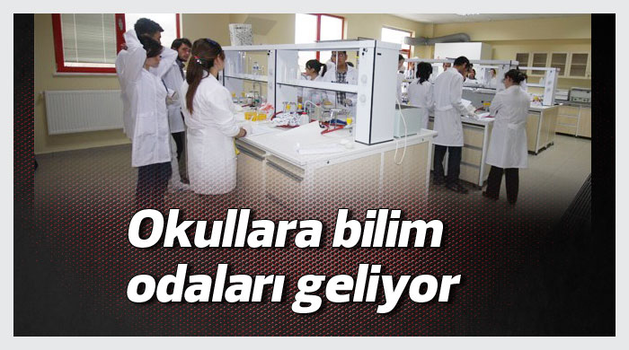 Okullara bilim odaları geliyor