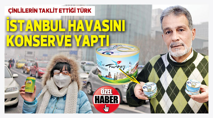 İstanbulun havasını konserve yaptı