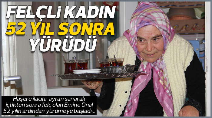 Felçli kadın 52 yıl sonra yürüdü