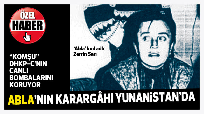 Abla'nın karargâhı Yunanistan'da Abla'nın karargâhı Yunanistan'da