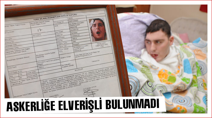 Umut askerliğe elverişli bulunmadı