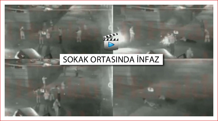 Sokak ortasında infaz!