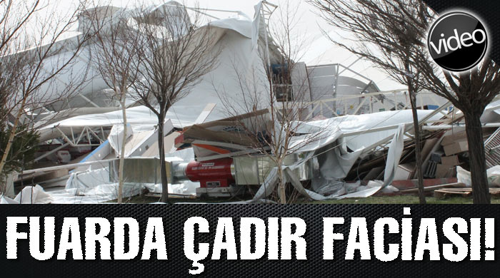 Fuarda çadır faciası!