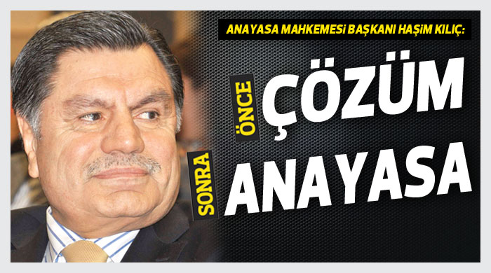 Önce çözüm sonra anayasa