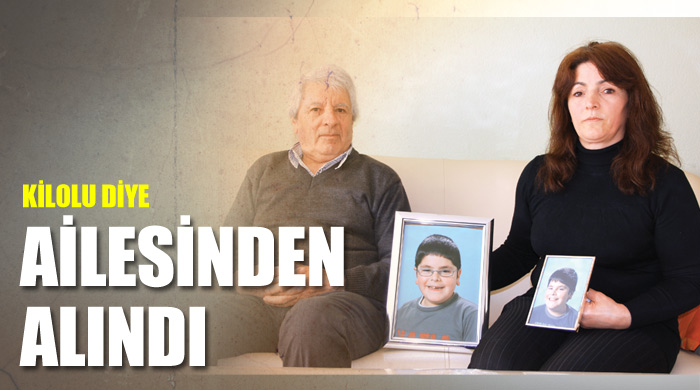 &#039;Kilolu&#039; diye ailesinin elinden alındı
