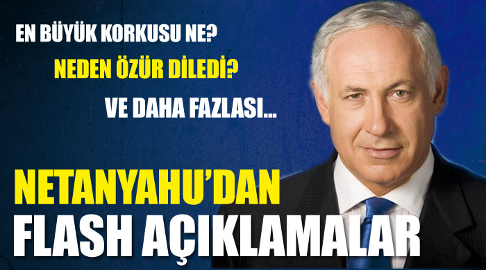 Netanyahu&#039;dan &#039;özür&#039; açıklaması