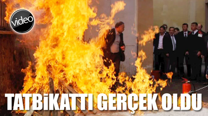 Yangın tatbikatında cayır cayır yanıyordu