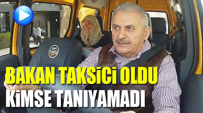 Binali Yıldırım taksi şoförü oldu