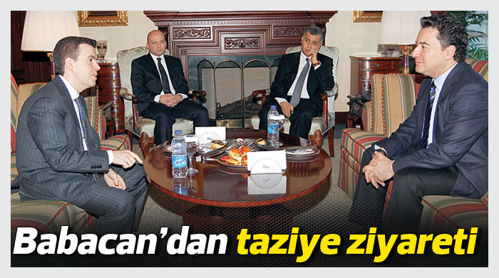 Babacan'dan taziye ziyareti Babacan'dan taziye ziyareti