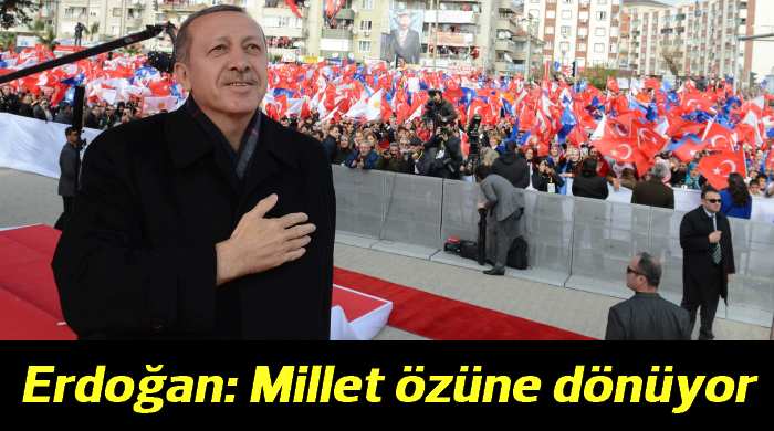 Erdoğan: Millet özünü benimsemiş, özüne dönüyor Erdoğan: Millet özünü benimsemiş, özüne dönüyor