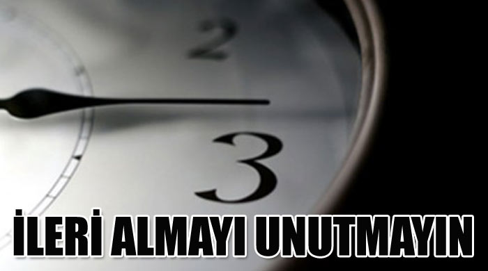 Bu gece saatlerinizi ileri almayı unutmayın