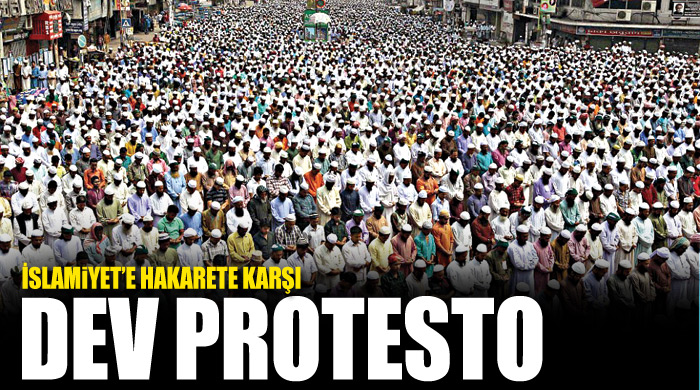 İslamiyet'e hakarete karşı dev protesto İslamiyet'e hakarete karşı dev protesto