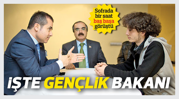 İŞTE GENÇLİK BAKANI İŞTE GENÇLİK BAKANI
