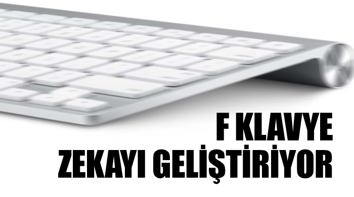 F klavye zekayı geliştiriyor