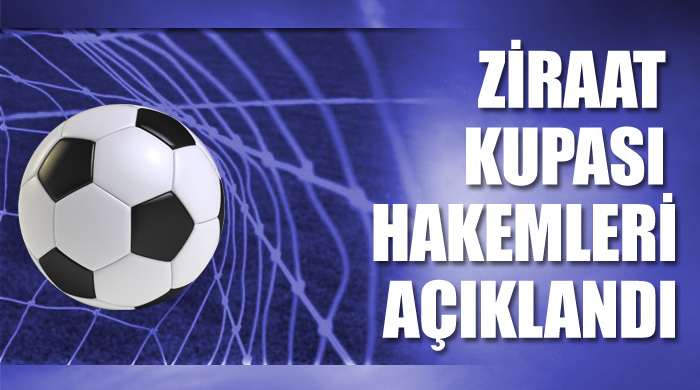 Kupa hakemleri açıklandı Kupa hakemleri açıklandı