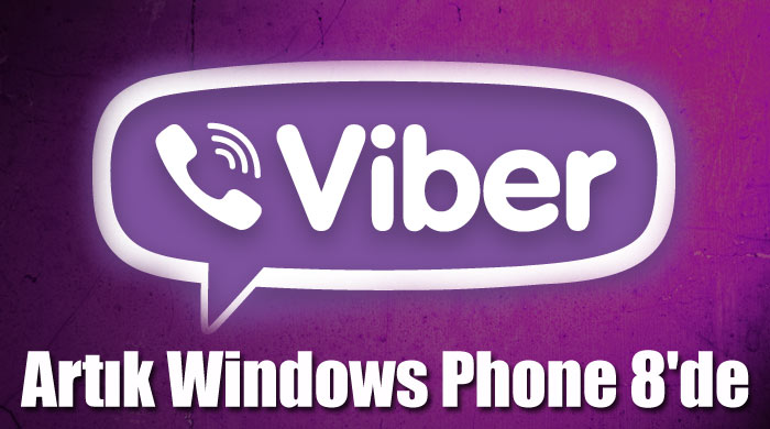 Viber, artık Windows Phone 8&#039;de