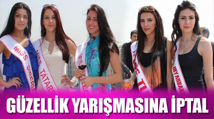 Güzellik yarışmasına iptal!