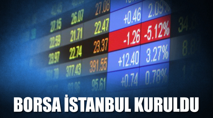 Borsa İstanbul kuruldu