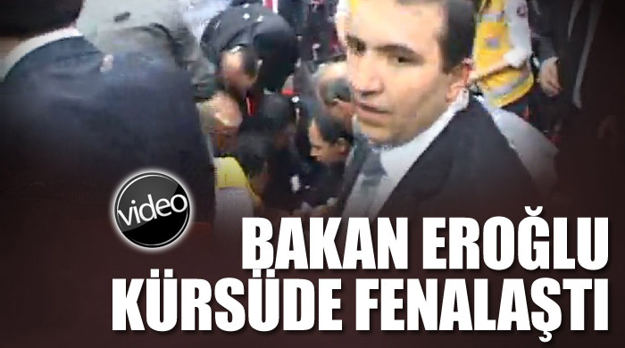 Bakan Eroğlu, kürsüde fenalaştı Bakan Eroğlu, kürsüde fenalaştı