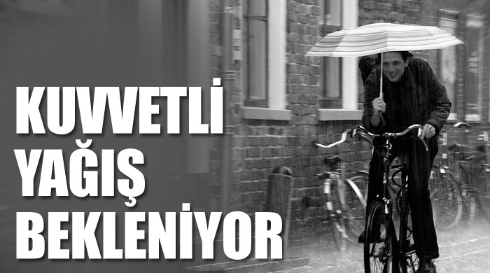 Kuvvetli yağış geliyor