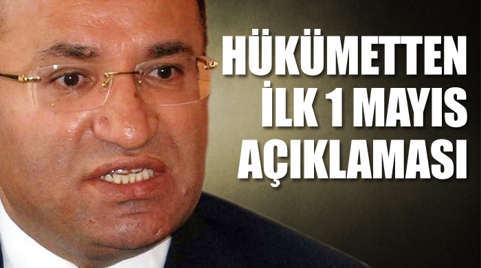 Hükümetten ilk 1 Mayıs açıklaması