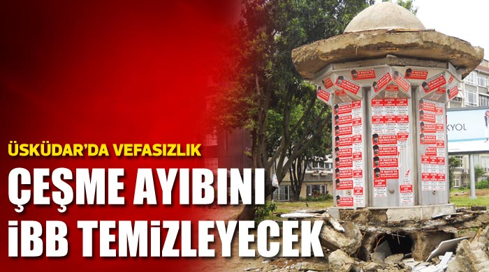 Çeşme ayıbını İBB temizleyecek