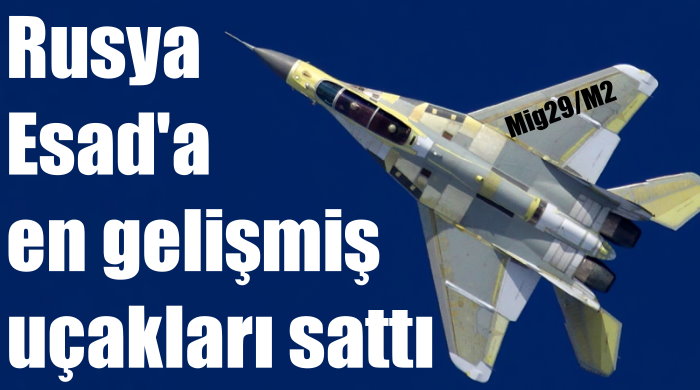 Rusya Esad&#039;a savaş uçağı satıyor 