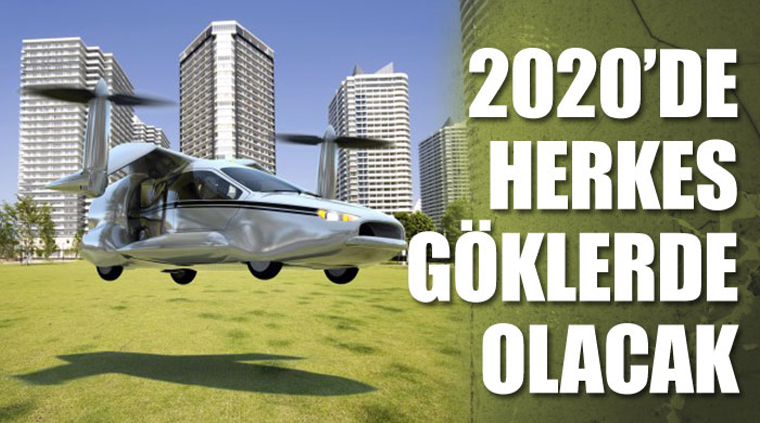 2020'de herkes göklerde olacak 2020'de herkes göklerde olacak