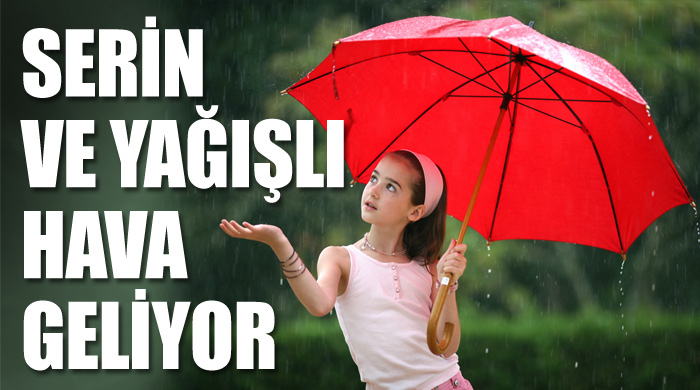 Serin ve yağışlı hava geliyor Serin ve yağışlı hava geliyor
