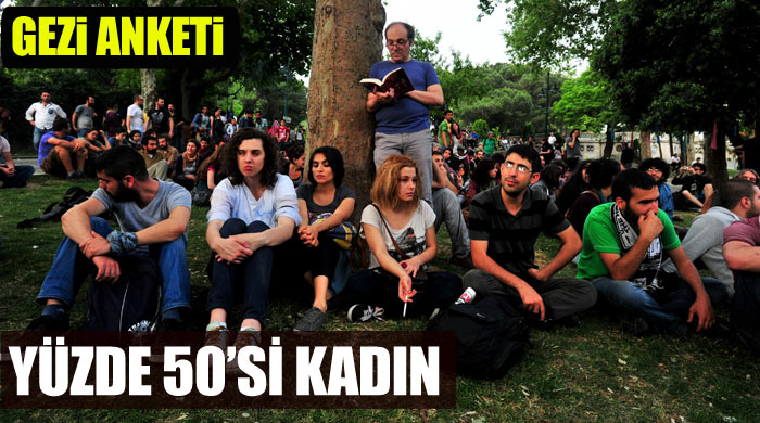 Gezi Parkı eylemcilerinin yarısı kadın Gezi Parkı eylemcilerinin yarısı kadın