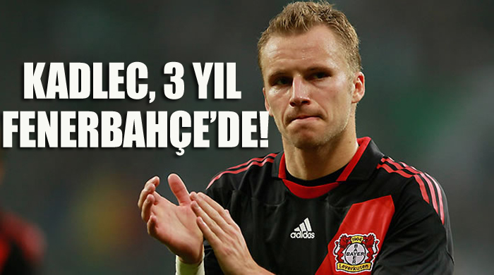 Kadlec, 3 yıl Fenerbahçe'de