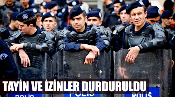 Polisin tayin ve izinleri Gezi yüzünden durduruldu Polisin tayin ve izinleri Gezi yüzünden durduruldu
