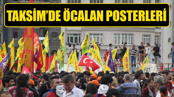 Taksim'e Öcalan posterleriyle geldiler Taksim'e Öcalan posterleriyle geldiler