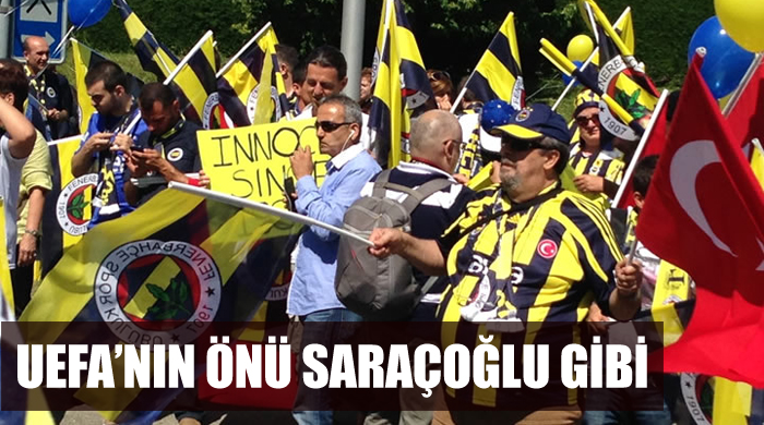 UEFA&#039;nın önü Saraçoğlu gibi