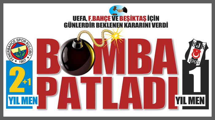 Bomba patladı, Fenerbahçe'ye 2+1, Beşiktaş'a 1 yıl men Bomba patladı, Fenerbahçe'ye 2+1, Beşiktaş'a 1 yıl men